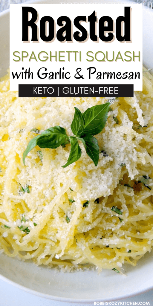 Pinterest graphic with the image of roasted spaghetti squash with garlic and parmesan on it.