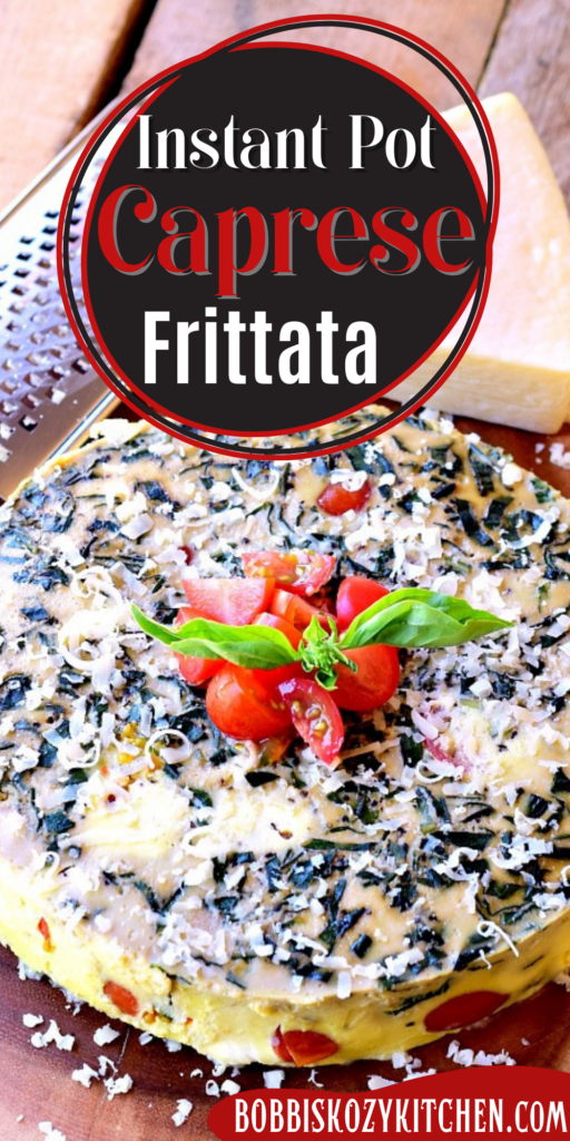 Pinterest graphic with image of an instant pot caprese frittata on it.