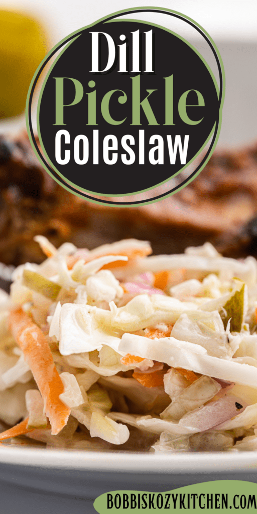 Pinterest graphic with image of dill pickle coleslaw on it.