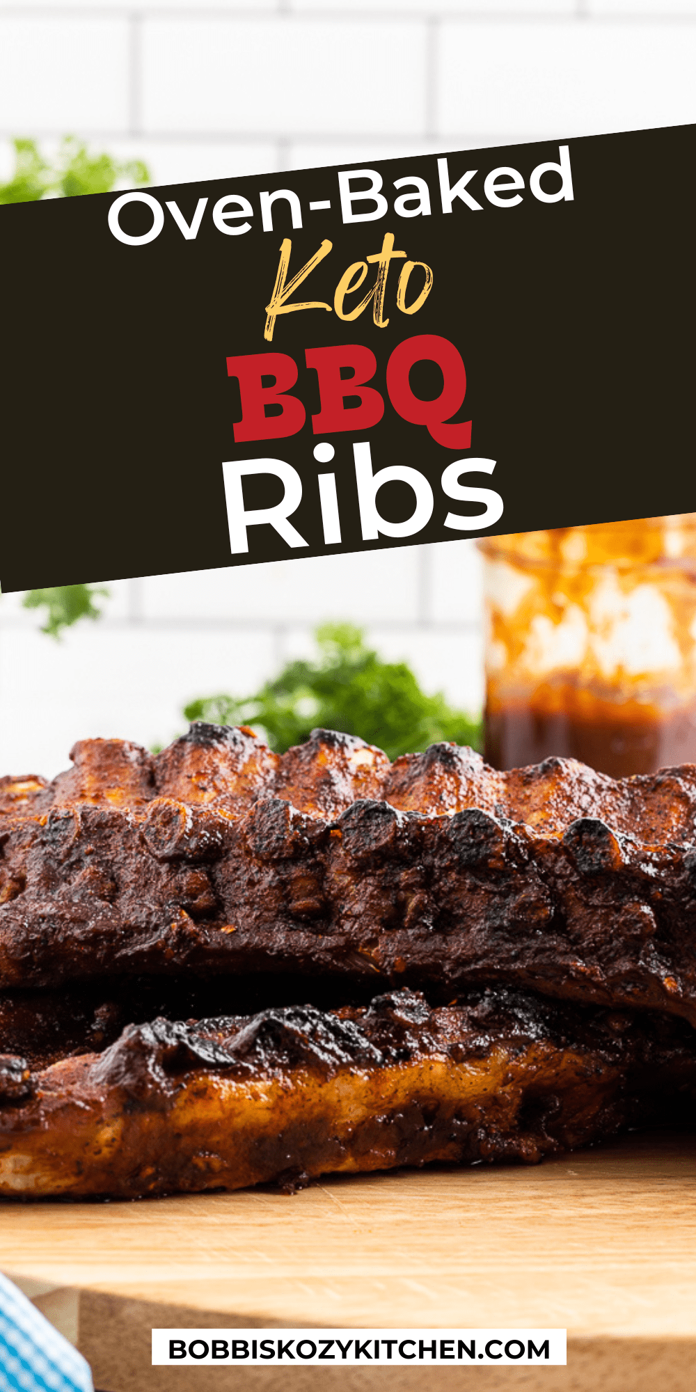 Pinterest graphic with image of Keto Oven-Baked BBQ Ribs on it.