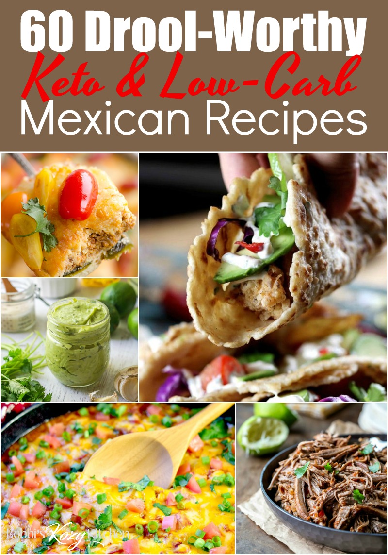 60 Drool-Worthy Low-Carb and Keto Mexican Recipes #keto #lowcarb #lchf #mexican #recipes | bobbiskozykitchen.com