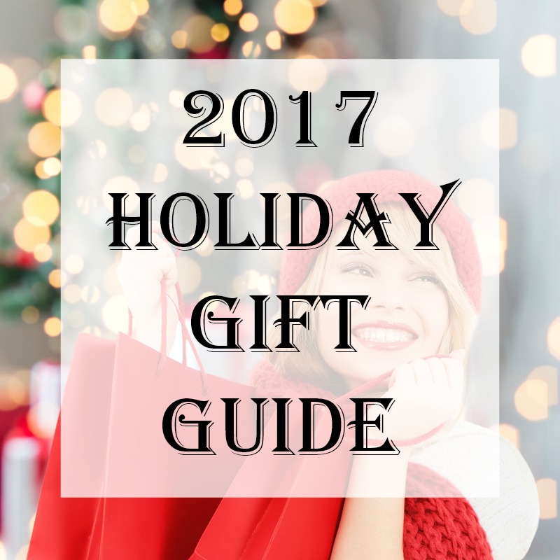 2017 Holiday Gift Guides – Something for Everyone!