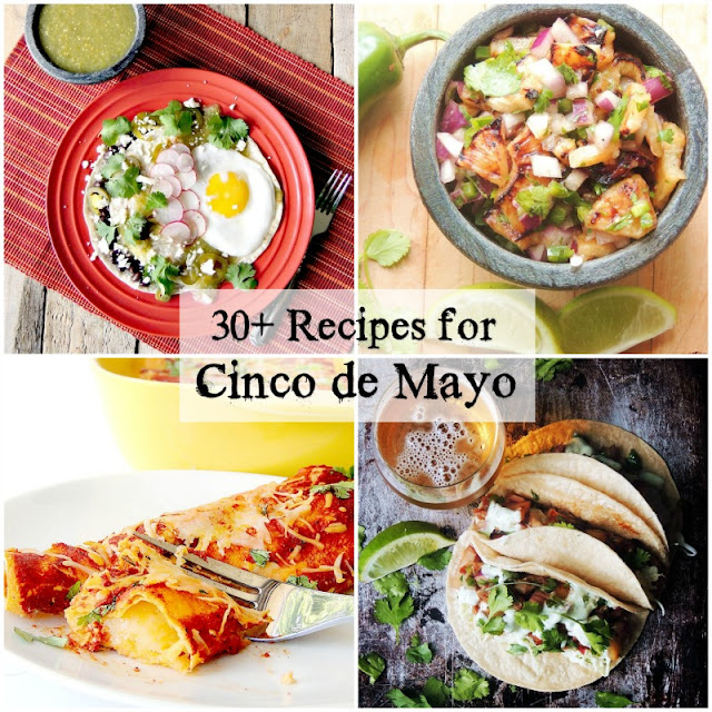 30+ Recipes for Cinco de Mao - Fabulously delicious Mexican inspired dishes and drinks.