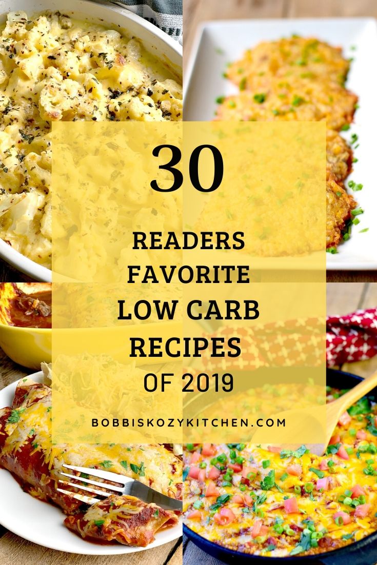 30 Readers Favorite Low Carb Recipes of 2019 on Bobbi's Kozy Kitchen. #ketogenic #lowcarb #diet #keto #recipes | bobbiskozykitchen.com