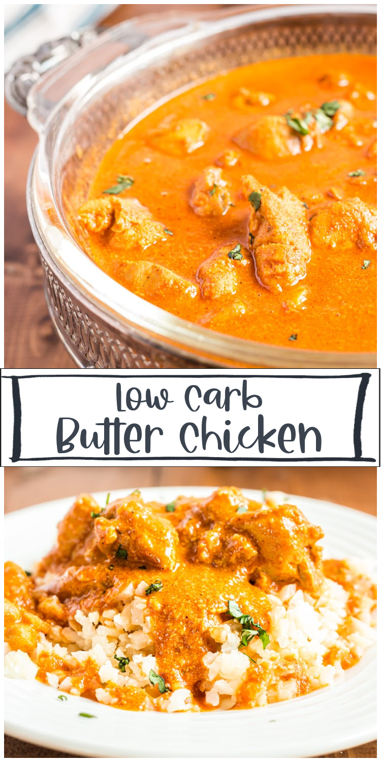 Low Carb Butter Chicken - Tender chicken pieces enveloped in an aromatic and incredibly creamy curry sauce, this Low Carb Butter Chicken recipe is one of the best you will try!  #keto #lowcarb #glutenfree #indian #curry #chicken