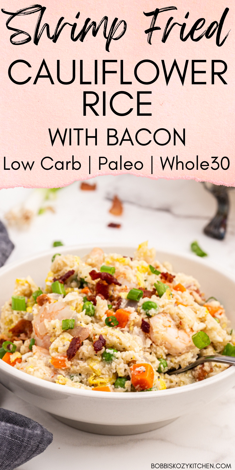 Pinterest graphic with image of Shrimp Fried Cauliflower Rice with Bacon crackers on it.