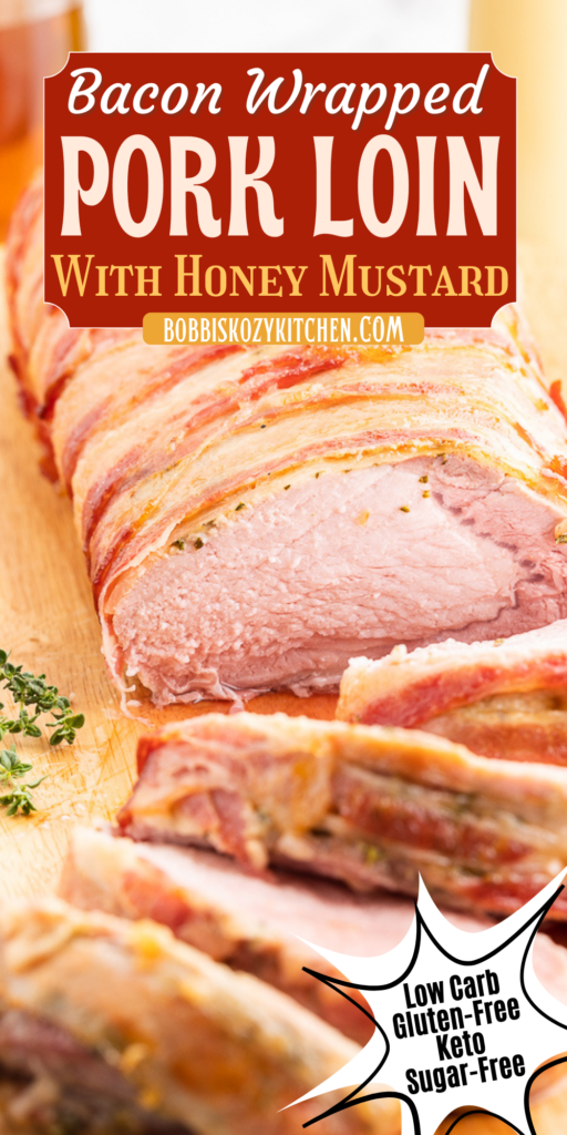 This Bacon Wrapped Honey Mustard Pork Loin is the perfect low carb and keto-friendly main dish for a weekend dinner. Juicy pork loin smothered in a sugar-free honey mustard glaze, wrapped in bacon, brushed with a honey vinegar glaze and roasted to perfection. #keto #lowcarb #glutenfree #sugarfree #bacon #Honey #mustard #pork #loin