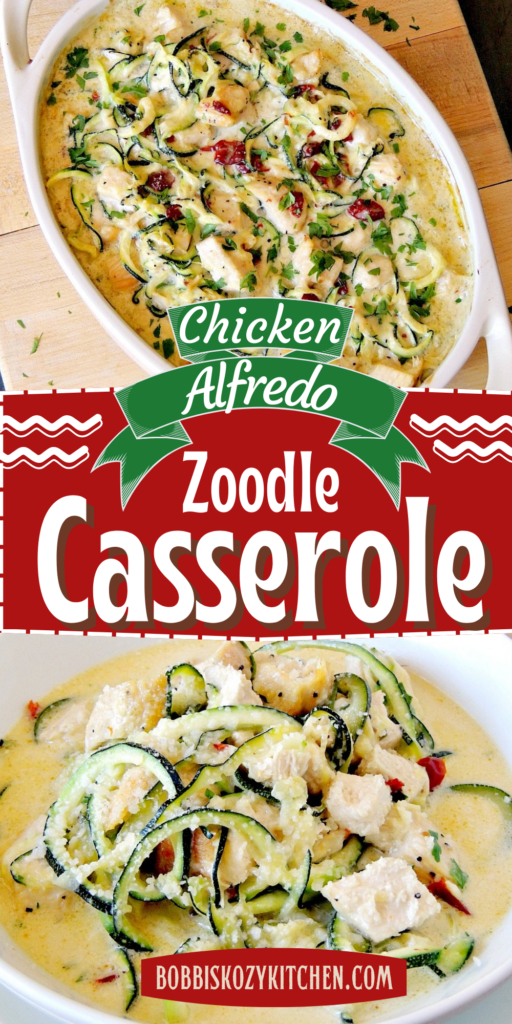 Pinterest graphic with images of chicken alfredo zoodle bake casserole on it.