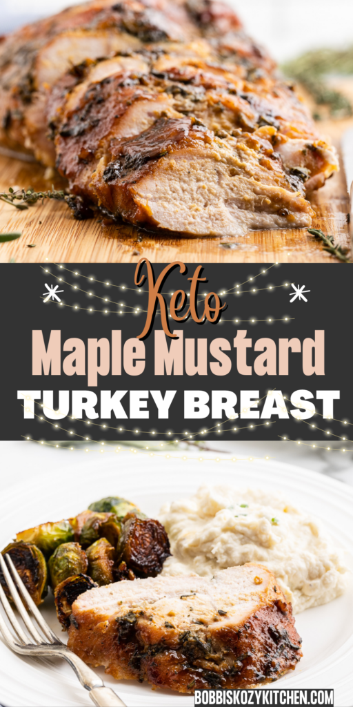 Keto Maple Mustard Roasted Turkey Breast - This Keto Maple Mustard Roasted Turkey Breast is the perfect sugar-free alternative to a whole turkey. Tender and juicy with fresh herbs and a delicious maple mustard glaze, the recipe is perfect for your holiday table! #keto #lowcarb #gllutenfree #sugarfree #roast #turkey #Maple #mustard #holiday #thanksgiving #christmas
