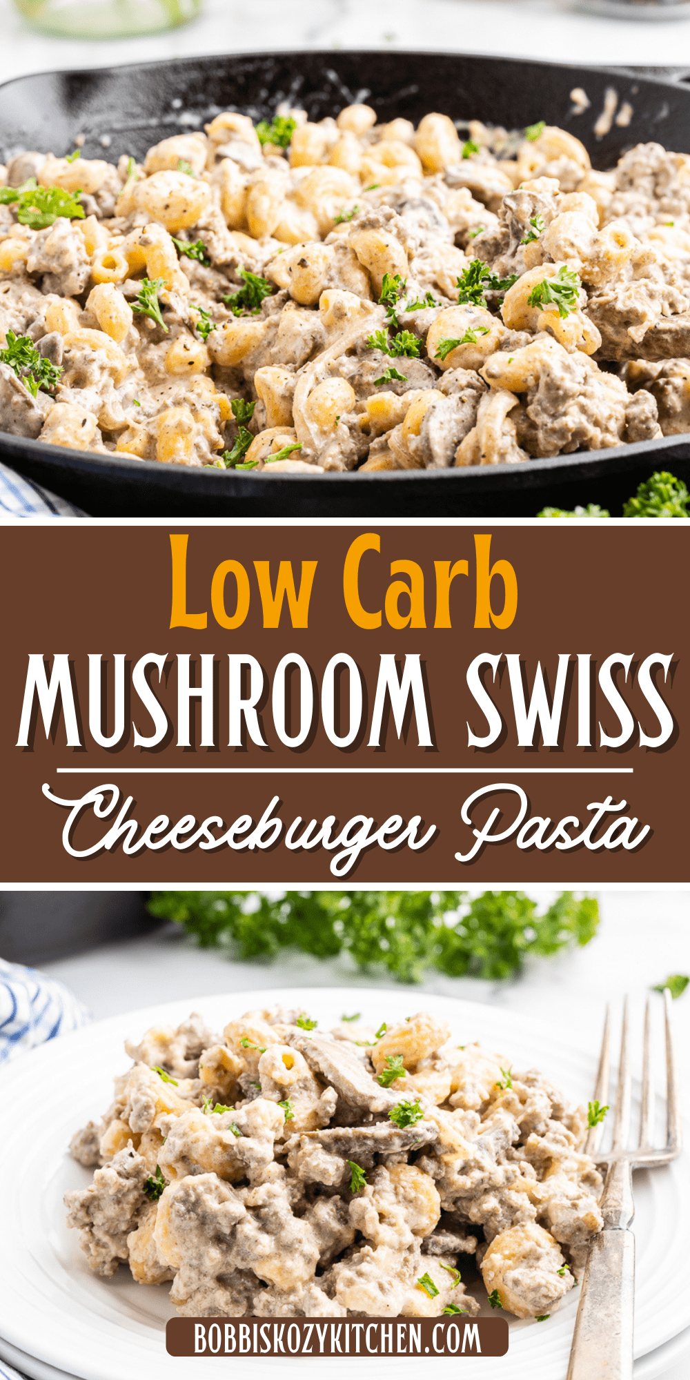 Pinterest graphic with images of low carb mushroom swiss cheeseburger pasta on it.