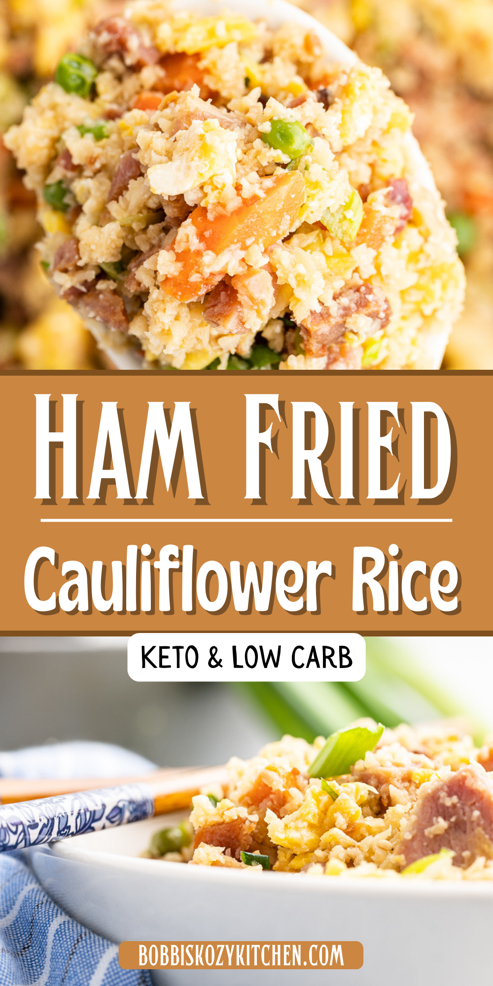 Pinterest graphic with images of ham fried cauliflower rice on it.