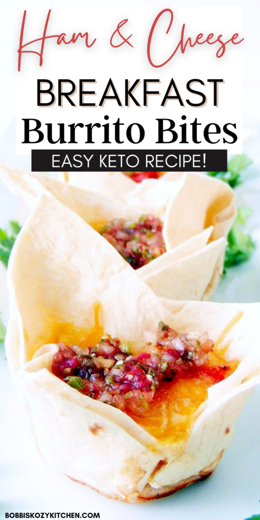Pinterest graphic with the image of Ham & Cheese Breakfast Burrito Bites on it.