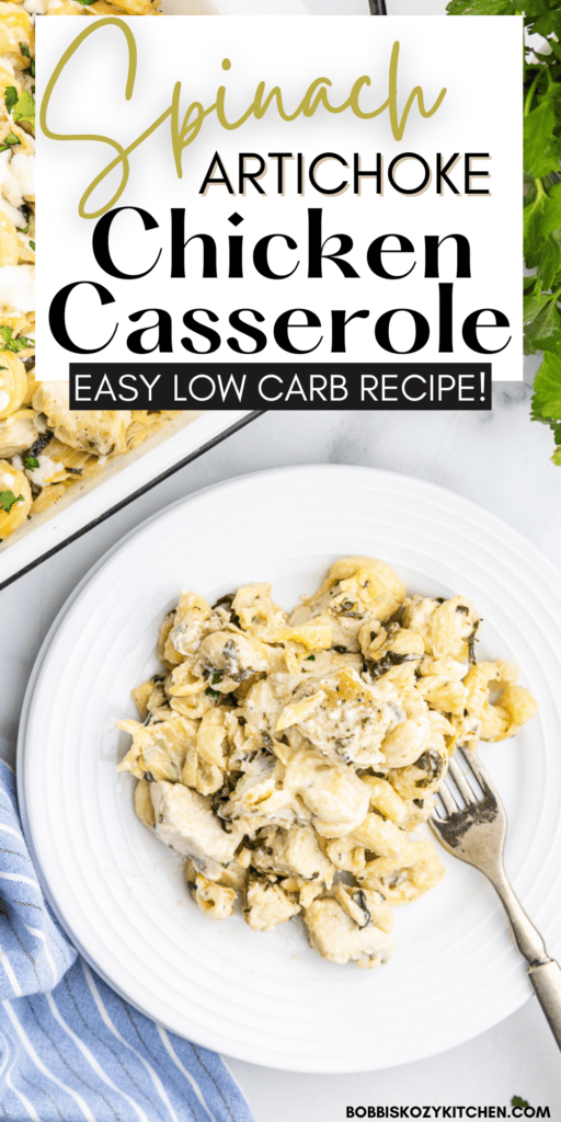 A Pinterest graphic with an overhead view of a white marble counter with a serving of Keto Spinach Artichoke Chicken Casserole on a white plate and a white baking dish full of the casserole to the side.